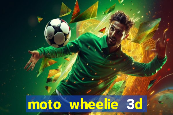 moto wheelie 3d dinheiro infinito 2024